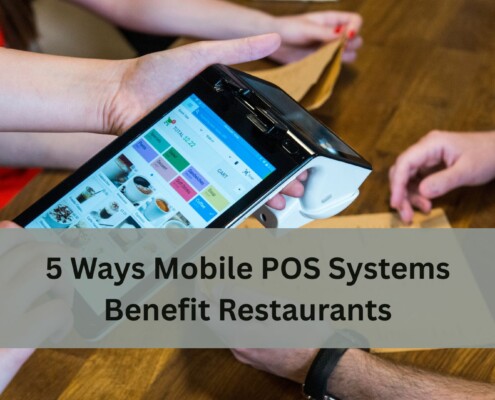 A person using a handheld mobile POS terminal on a restaurant table while customers interact, with text about ways mobile POS systems benefit restaurants.