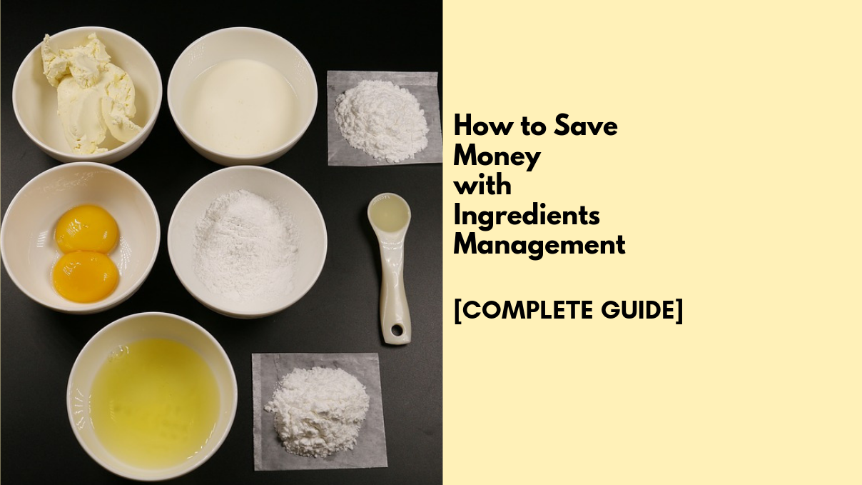 A complete guide to ingredients management