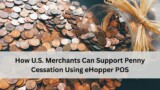 U.S. pennies spilled from a glass jar illustrating penny cessation and cash rounding for merchants using eHopper POS