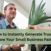 A smiling shop owner accepts a pineapple from a customer at the checkout counter, with text overlay reading “How to Instantly Generate Trust to Grow Your Small Business Faster”