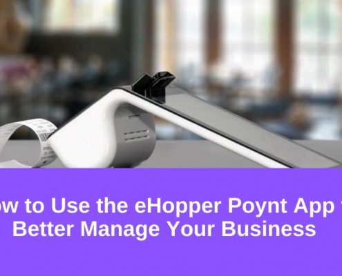How to Use the eHopper Poynt App to Better Manage your Business