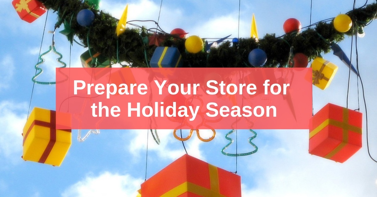 Prepare Store for Holiday Season