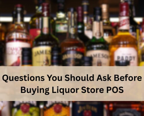 Various liquor bottles displayed on shelves in a liquor store with a blurred background, featuring a banner text that reads Questions You Should Ask Before Buying Liquor Store POS