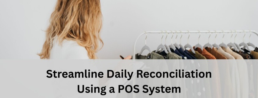Employee reviewing clothing inventory on a rack and writing notes, representing using a POS system to streamline daily reconciliation.