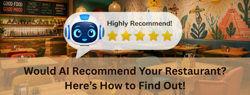 Colorful restaurant interior with an AI chatbot displaying a five-star recommendation and the headline "Would AI Recommend Your Restaurant? Here's How to Find Out!"