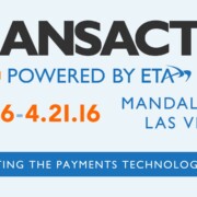 Graphic for TRANSACT 16 event showing the event name, dates April 19 to April 21, 2016, powered by ETA, held at Mandalay Bay in Las Vegas, with a tagline about connecting the payments technology world