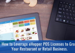 How To Leverage eHopper POS Licenses to Grow Your Restaurant or Retail Business [Guide]