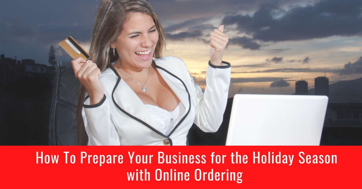 How to Prepare Your Business for the Holiday Season with Online Ordering